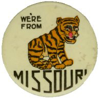 We're from Missouri button