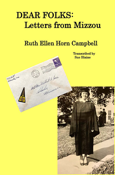 Cover of Ruth Ellen Horn's 2021 book entitled Dear Folks: Letters from Mizzou
