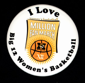 Big 12 Women's Basketball Million Fan March Button